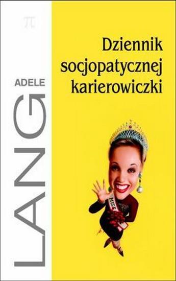 Adele Lang - Dziennik socjopatycznej karierowiczki - okładka książki.jpg
