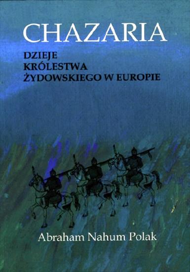 Historia powszechna - Polak A.N. - Chazaria. Dzieje królestwa żydowskiego w Europie.JPG
