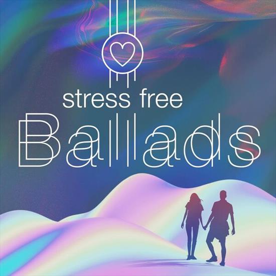 Various Artists - Stress Free Ballads 2024 Mp3 320kbps PMEDIA  - cover.jpg